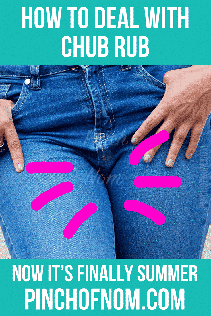How to deal with chub rub now it's finally summer