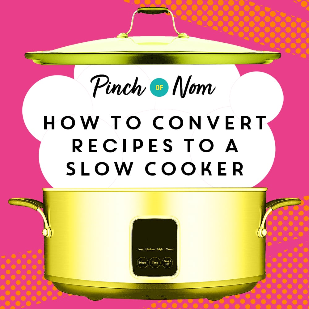 How to Convert Recipes to a Slow Cooker - Pinch of Nom Slimming Recipes