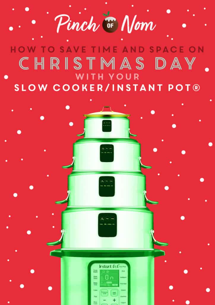How to save time and space on christmas day with your slow cooker instant pot - Pinch of Nom Slimming Recipes