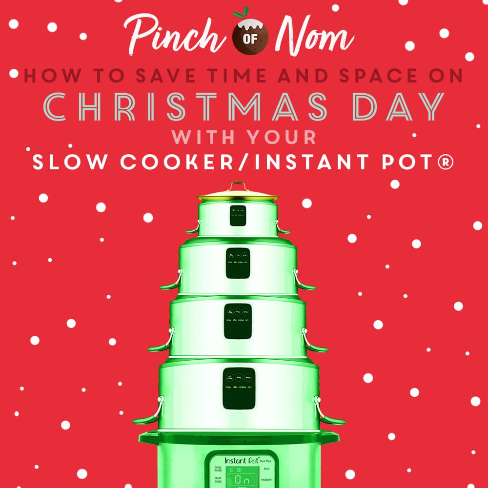 How to Save Time and Space on Christmas Day With Your Slow Cooker/Instant Pot® pinchofnom.com