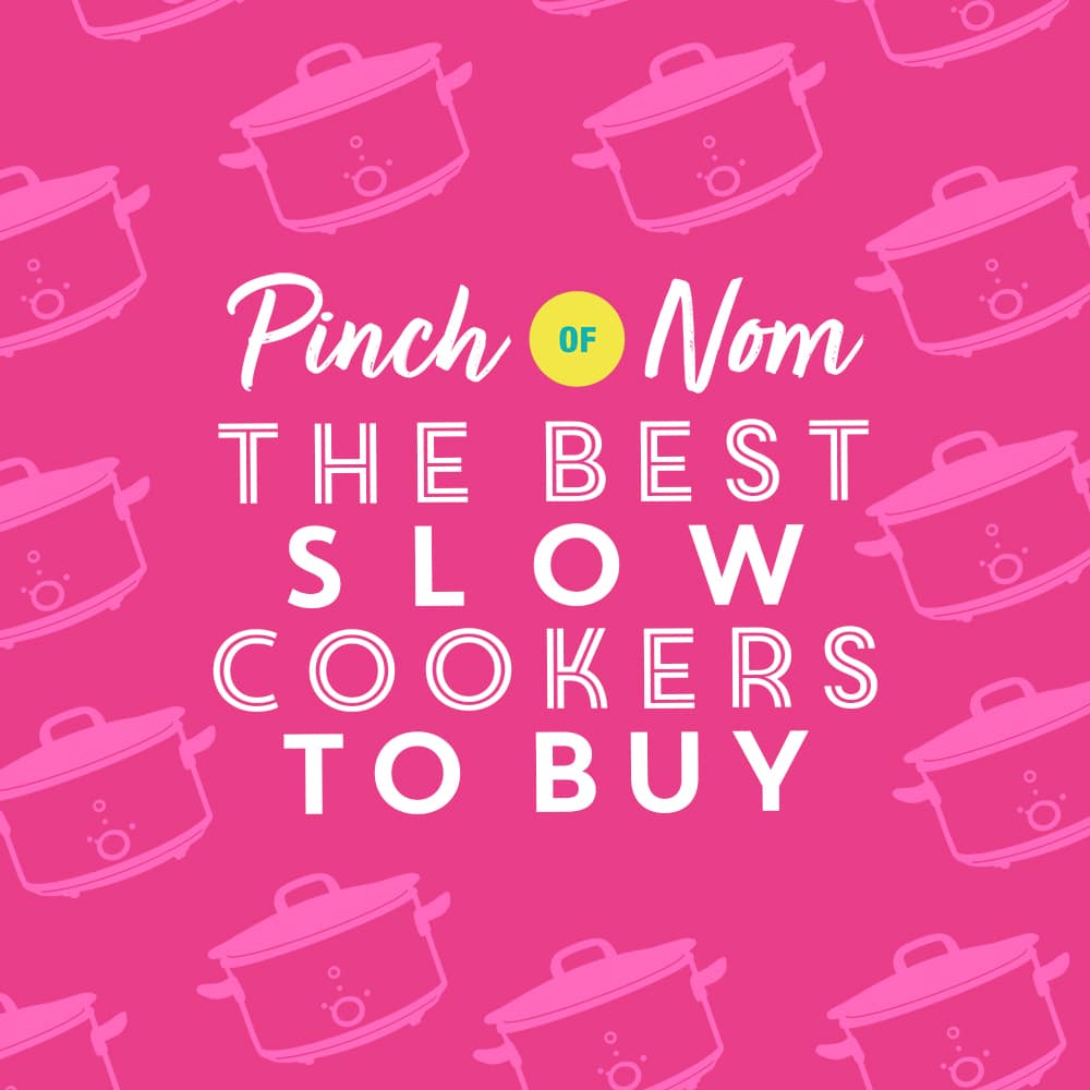 The Best Slow Cookers to Buy pinchofnom.com