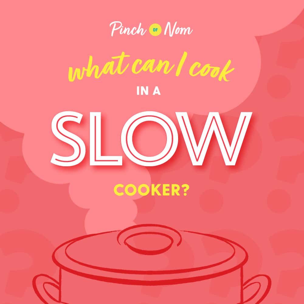 What can I Cook in a Slow Cooker? pinchofnom.com