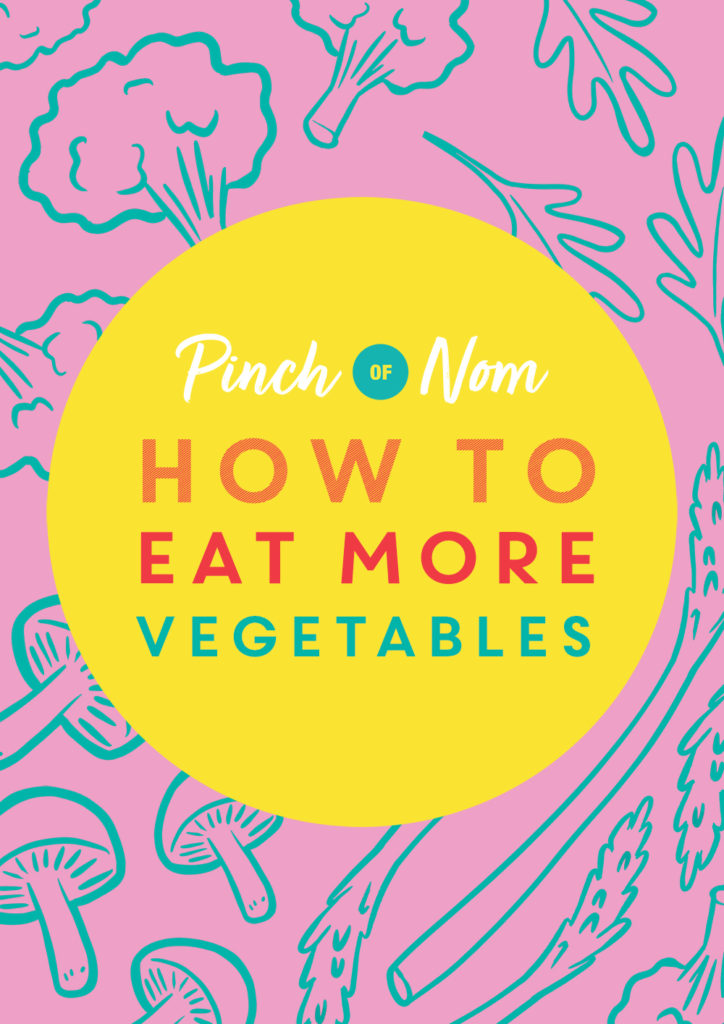 How to Eat More Vegetables - Pinch of Nom Slimming Recipes