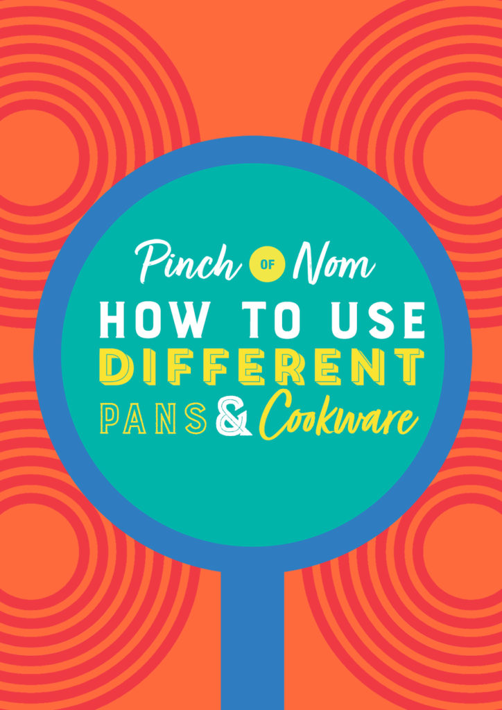 How to Use Different Pans and Cookware - Pinch of Nom Slimming Recipes