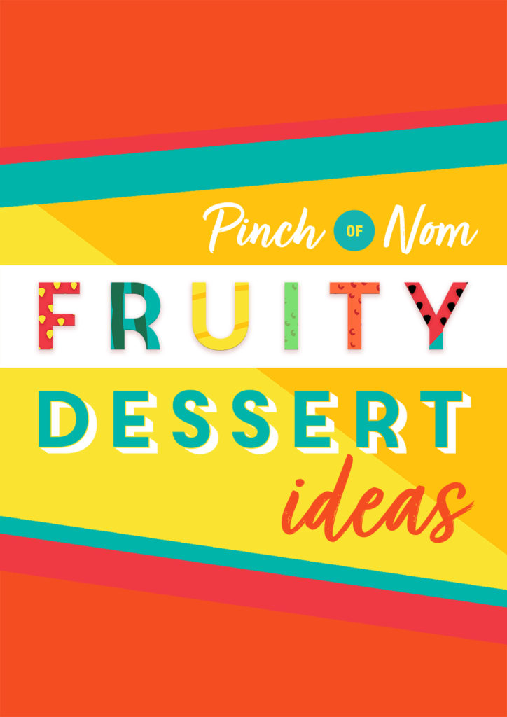 Fruity Dessert Ideas - Pinch of Nom Slimming Recipes