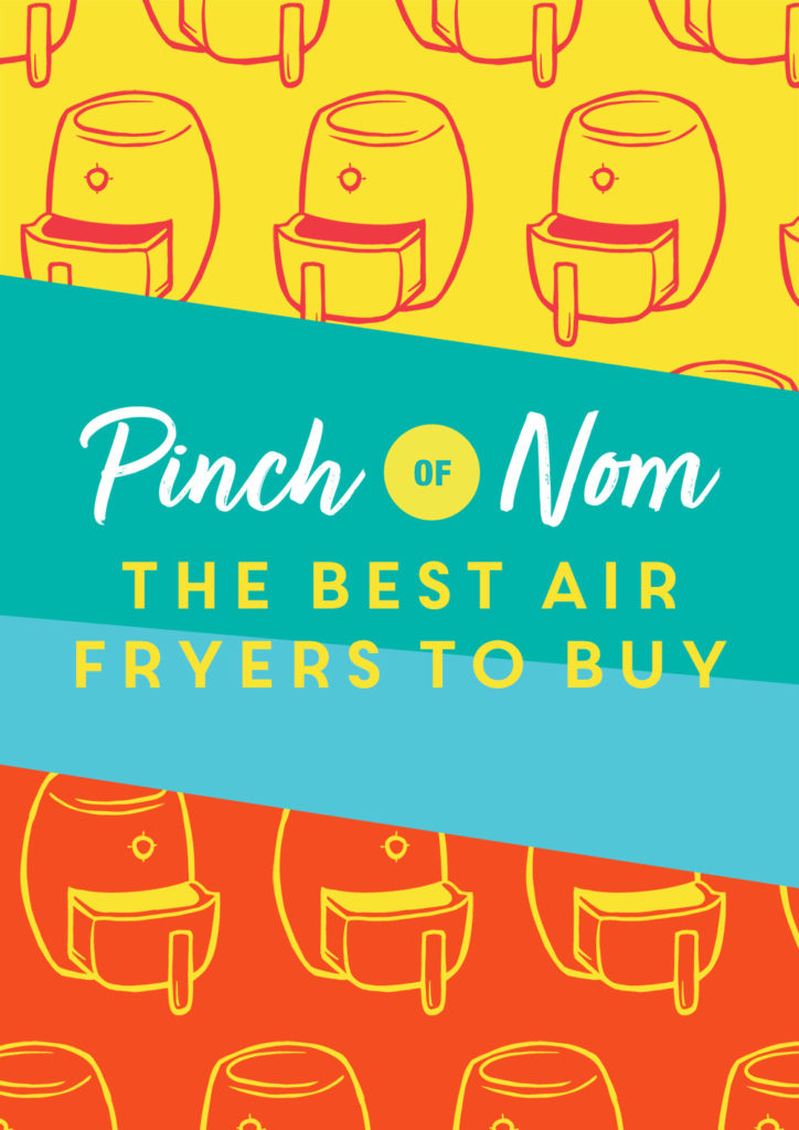 The Best Air Fryers to Buy - Pinch of Nom Slimming Recipes