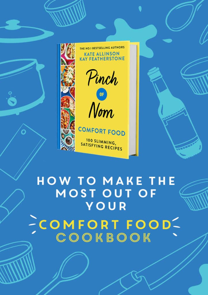 How to Make the Most Out of Your Comfort Food Cookbook - Pinch of Nom Comfort Food