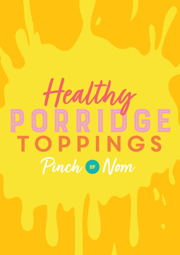 Healthy Porridge Toppings - Pinch of Nom Slimming Recipes