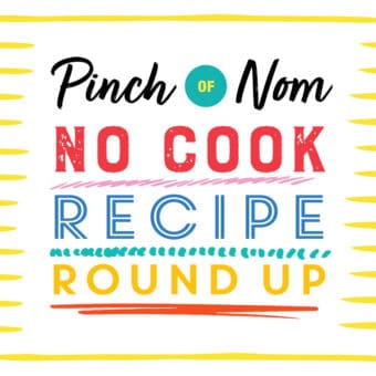 Pinch of Nom's No-cook Recipe Roundup pinchofnom.com