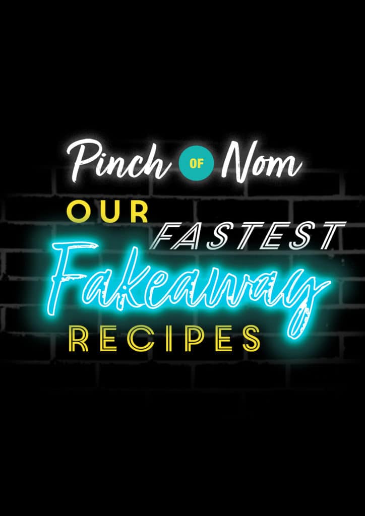 Our Fastest Fakeaway Recipes - Pinch of Nom Slimming Recipes