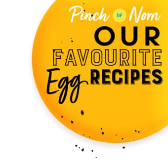 Our Favourite Egg Recipes pinchofnom.com