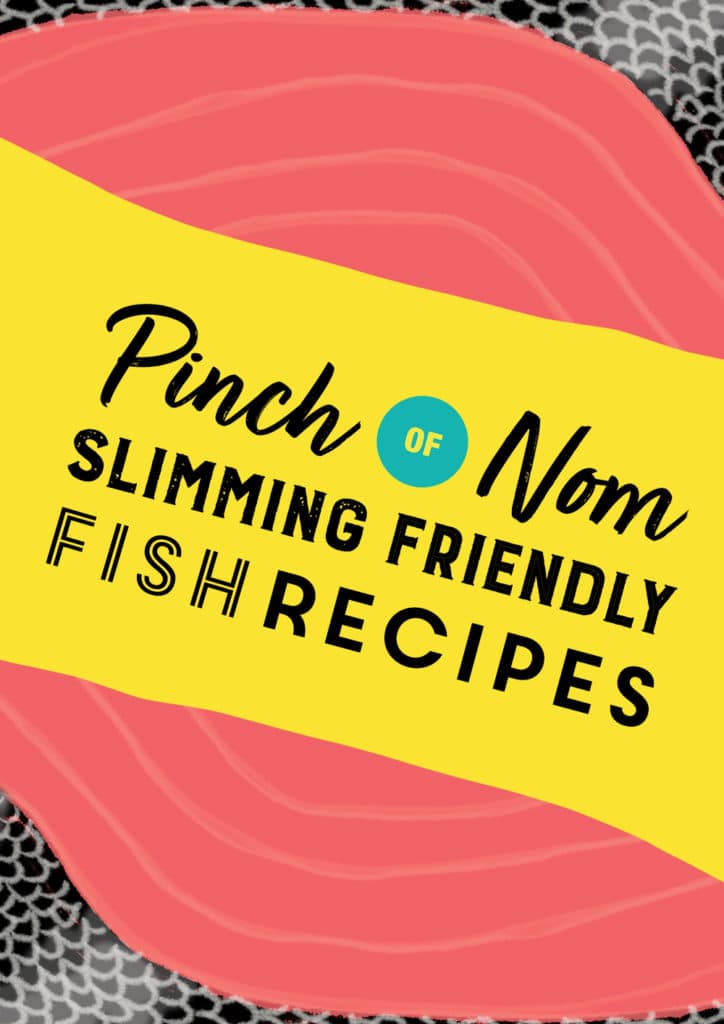 Slimming Friendly Fish Recipes - Pinch of Nom Slimming Recipes