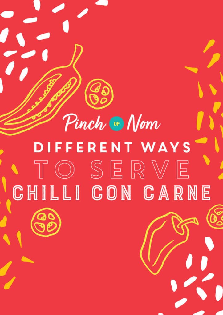 Different Ways to Serve Chilli con Carne - Pinch of Nom Slimming Recipes