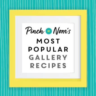 Pinch of Nom's Most Popular Gallery Recipes pinchofnom.com
