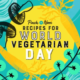 Recipes for World Vegetarian Day pinchofnom.com