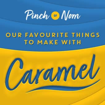 Our Favourite Things to Make with Caramel pinchofnom.com