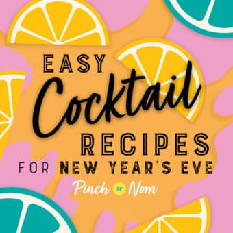 Easy Cocktail Recipes for New Year's Eve pinchofnom.com