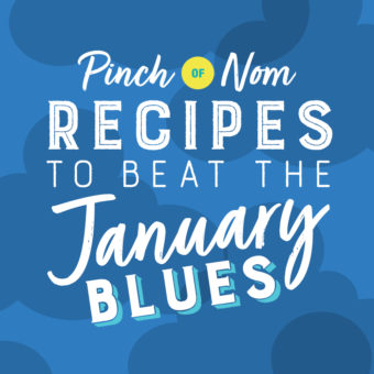 Recipes to Beat the January Blues pinchofnom.com