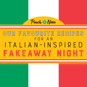Our Favourite Recipes for an Italian-inspired Fakeaway Night pinchofnom.com