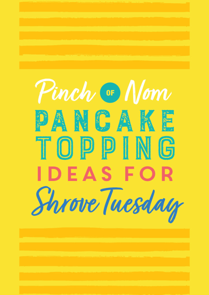 Pancake Topping Ideas for Shrove Tuesday - Pinch of Nom Slimming Recipes