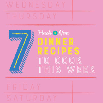 7 Dinner Recipes to Cook This Week pinchofnom.com
