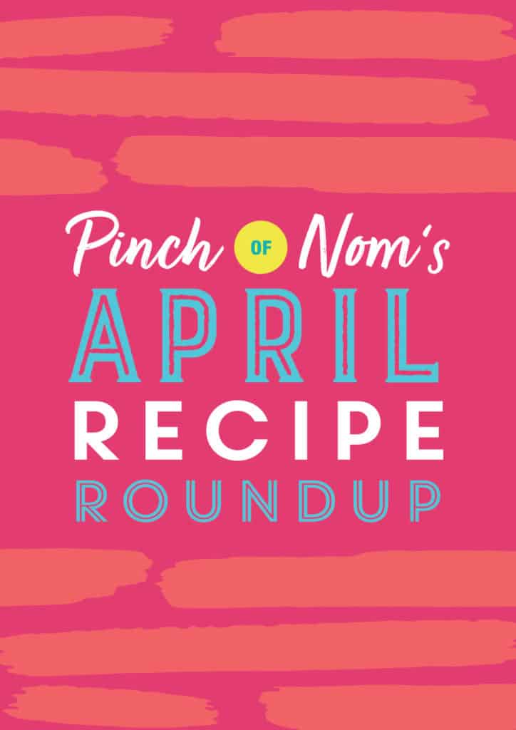 Pinch of Nom's April Recipe Roundup - Pinch of Nom Slimming Recipes