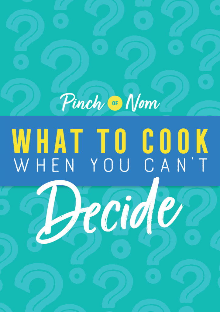 What to Cook When You Can't Decide - Pinch of Nom Slimming Recipes