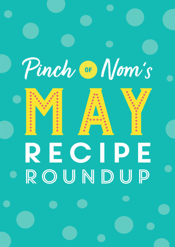 Pinch of Nom's May Recipe Roundup - Pinch of Nom Slimming Recipes