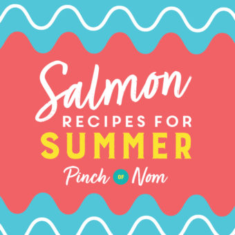 Salmon Recipes for Summer pinchofnom.com