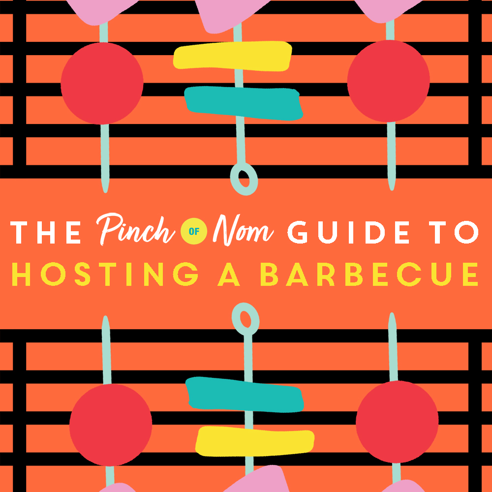The Pinch of Nom Guide to Hosting a Barbecue pinchofnom.com