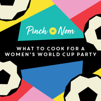 What to Cook for a Women's World Cup Party pinchofnom.com
