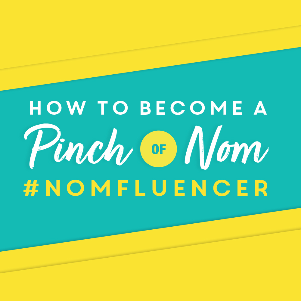 What is a Pinch of Nom #Nomfluencer and How Can I Become One?  pinchofnom.com