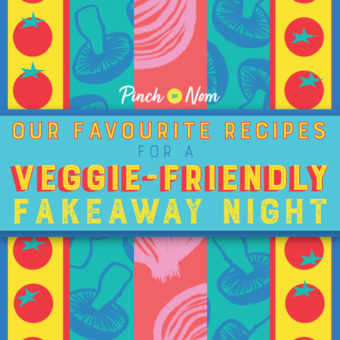 Our Favourite Mains and Sides for a Vegetarian Fakeaway Night-in pinchofnom.com