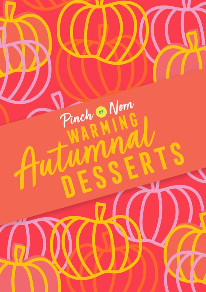 10 Delicious Dessert Ideas To Warm You Up This Autumn - Pinch of Nom Slimming Recipes