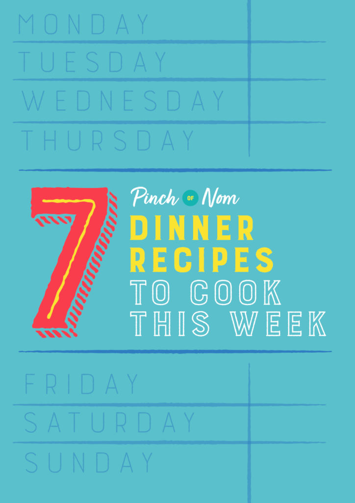7 Dinner Recipes to Cook this Week - Pinch of Nom Slimming Recipes