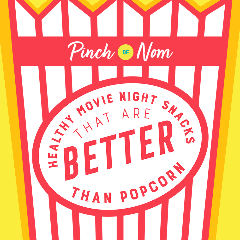 Healthy Movie Night Snacks That are Better Than Popcorn - Pinch Of Nom ...