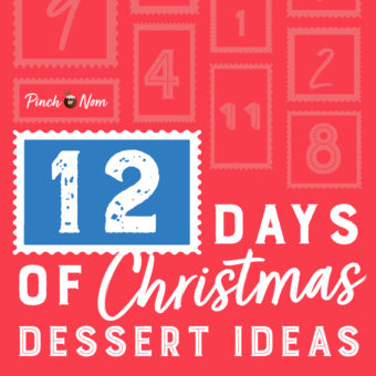 12 Days of Christmas Dessert Ideas pinchofnom.com