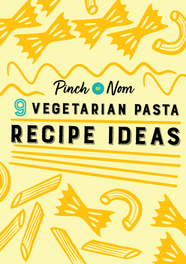 9 Vegetarian Pasta Recipe Ideas - Pinch of Nom Slimming Recipes