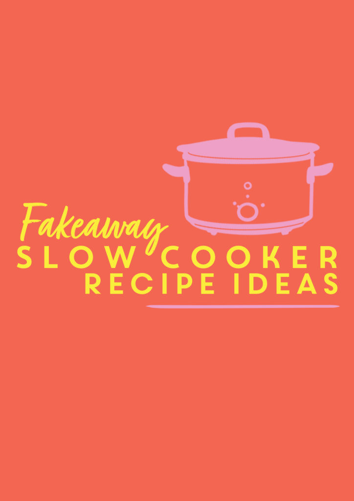 An illustration of a slow cooker on a bright orange background. The words 'Fakeaway Slow Cooker Recipe Ideas' are overlaid in large yellow letters. 