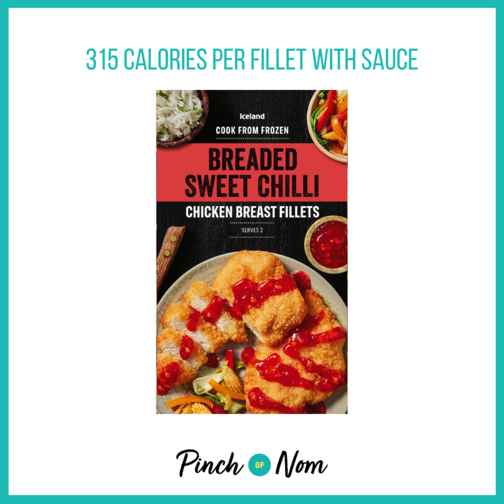A black box with a red banner for breaded sweet chilli chicken breast fillets from Iceland, featured in the Weekly Pinch of Shopping with the calories listed above it (315 calories per fillet with sauce).