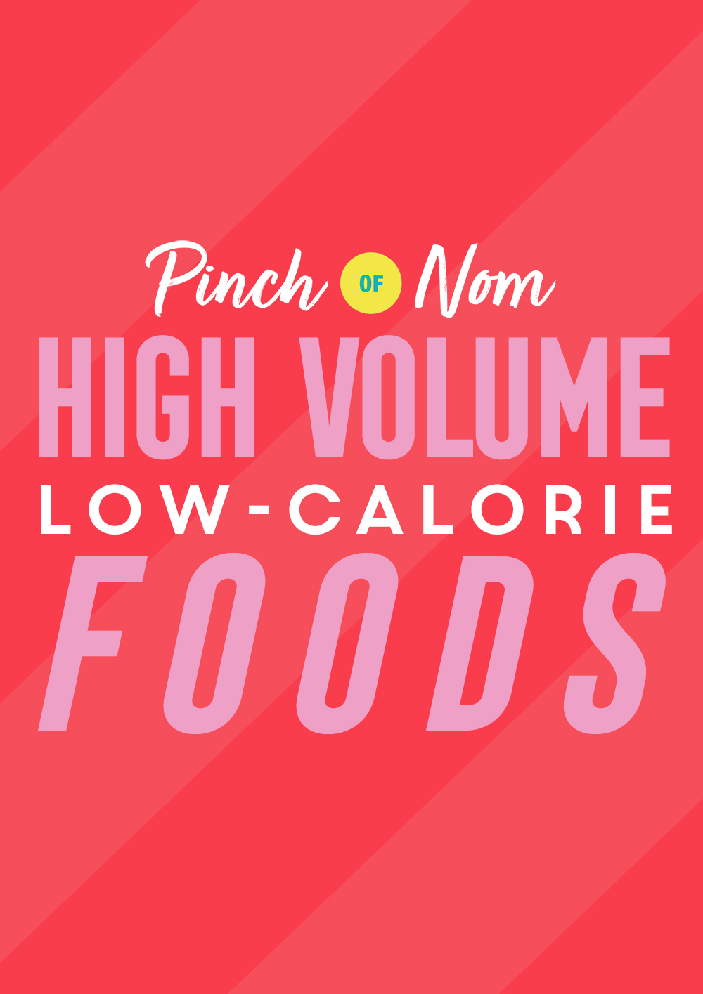 8 Easy and Delicious Meals to Make using High Volume, Low-Calorie Foods