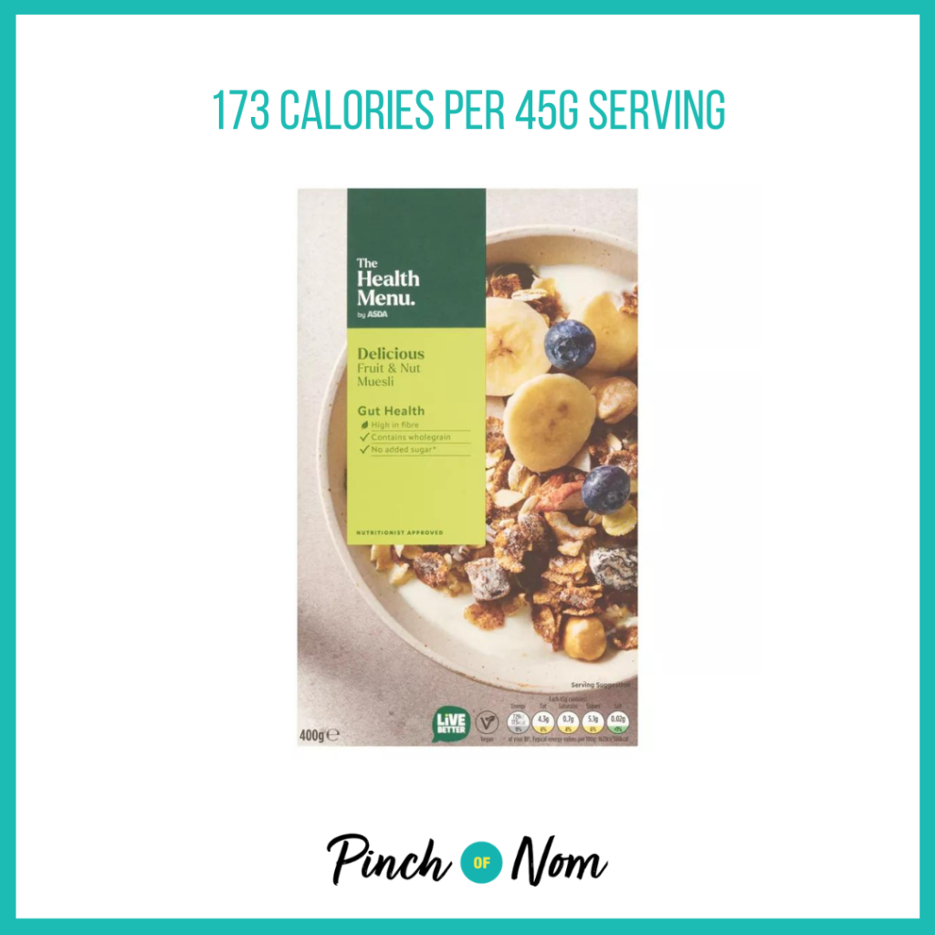 The Health Menu by ASDA Delicious Fruit & Nut Muesli, featured in Pinch of Nom's Weekly Pinch of Shopping with the calorie count printed above (173 calories per 45g serving).