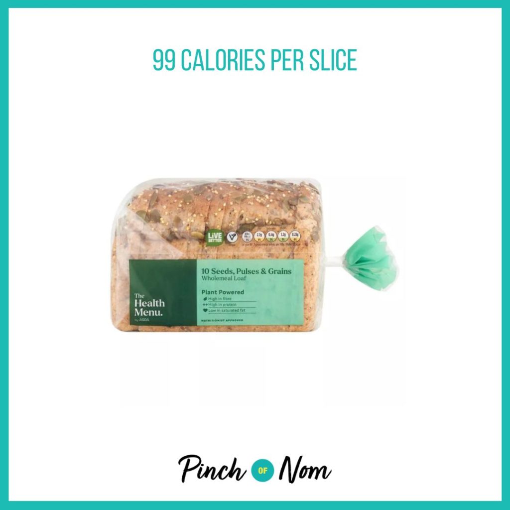 The Health Menu by ASDA 10 Seeds, Pulses & Grains Wholemeal Loaf, featured in Pinch of Nom's Weekly Pinch of Shopping with the calorie count printed above (99 calories per slice).