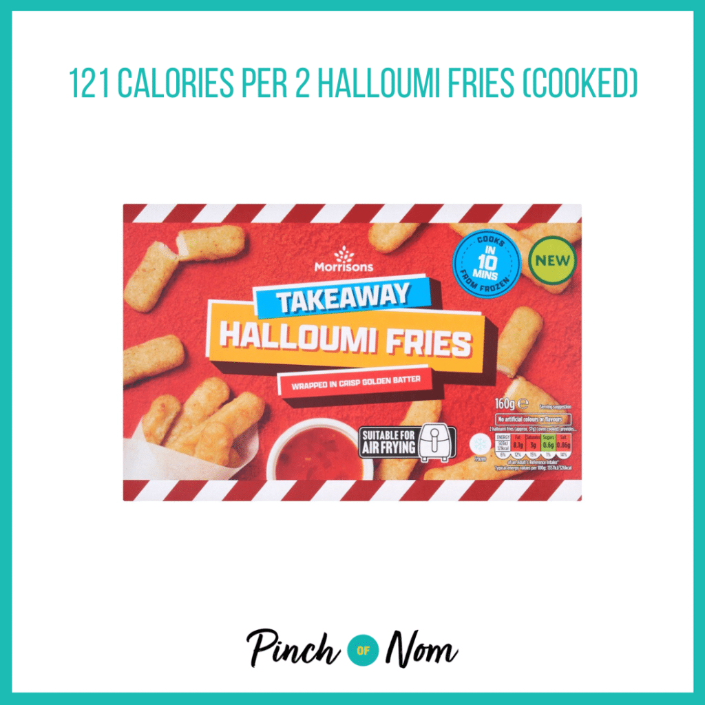Morrisons Takeaway Halloumi Fries, featured in Pinch of Nom's Weekly Pinch of Shopping with the calorie count printed above (121 calories per 2 halloumi fries).