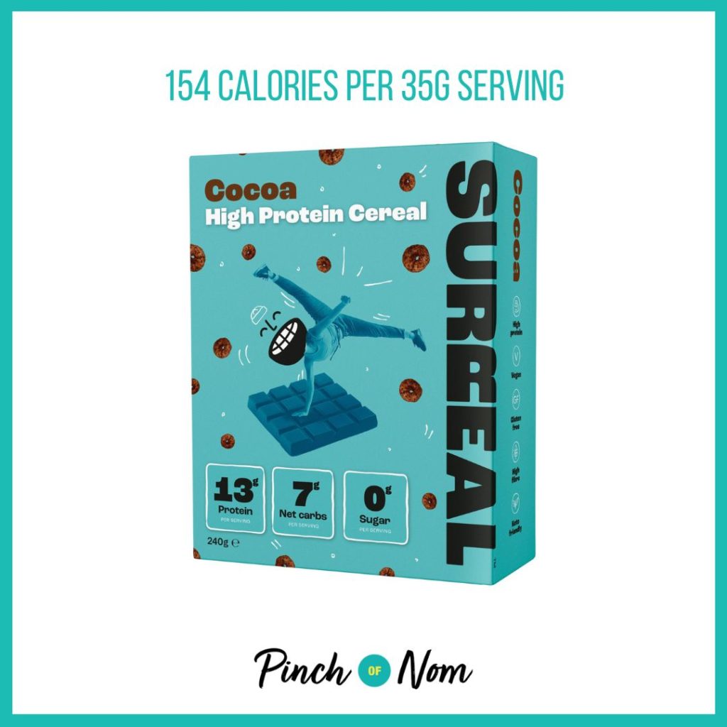 Surreal High Protein Low Sugar Cocoa Cereal, featured in Pinch of Nom's Weekly Pinch of Shopping with the calorie count printed above (154 calories per 35g) 