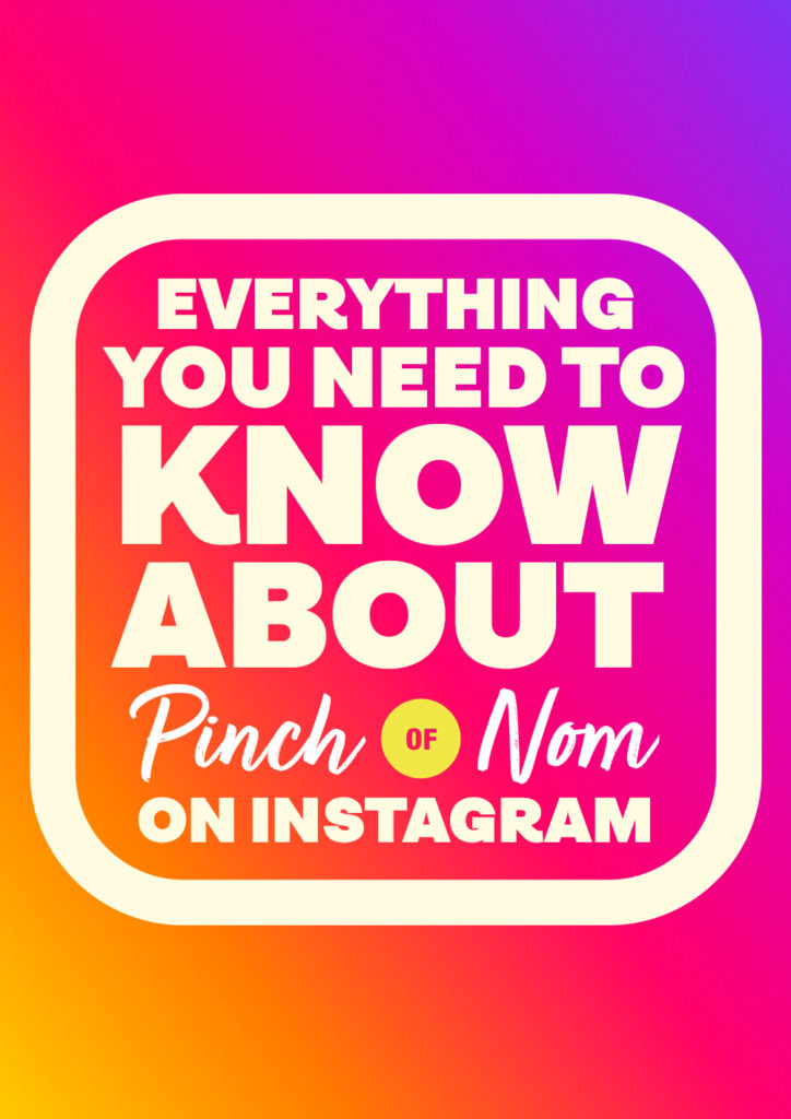 The words 'Everything You Need to Know About Pinch of Nom on Instagram' appear on a gradient pink, orange and yellow background.