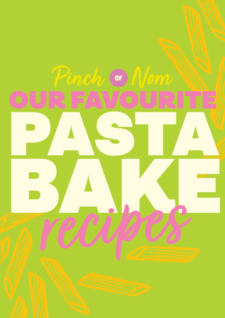The words 'Our Favourite Pasta Bake Recipes' appear on a bright green background with illustrations of penne pasta, with the Pinch of Nom logo above.