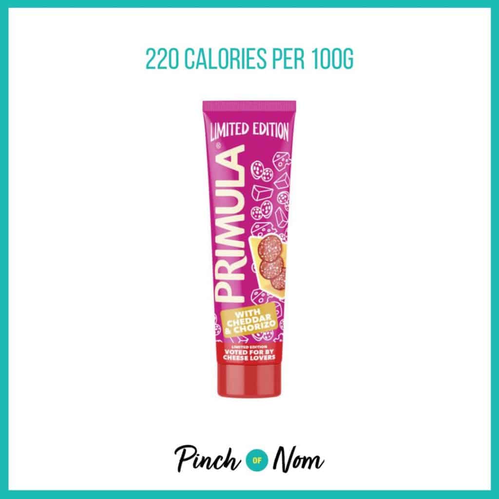 Primula Limited Edition with Cheddar & Chorizo featured in Pinch of Nom's Weekly Pinch of Shopping with the calorie count printed above (220 calories per 100g).