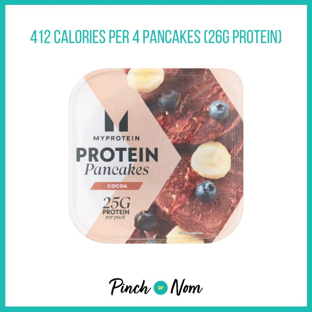 My Protein Chocolate Protein Pancakes featured in Pinch of Nom's Weekly Pinch of Shopping with the calorie count printed above (412 calories per 4 pancakes). 