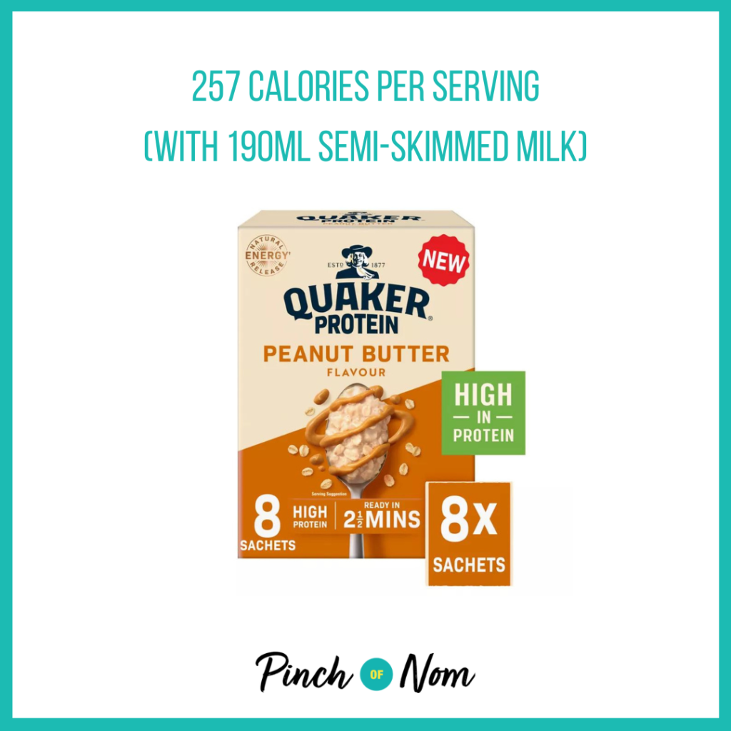 Quaker High in Protein Peanut Butter Porridge Sachets featured in Pinch of Nom's Weekly Pinch of Shopping with the calorie count printed above (257 calories per serving with 190ml semi-skimmed milk).